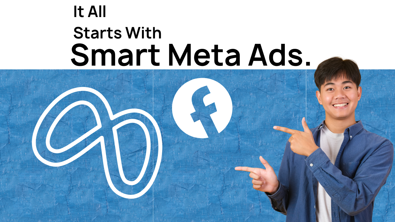 meta ads it's all start with smart meta ads